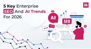 Read more about the article Enterprise SEO and AI Trends to Watch in 2026 Revealed